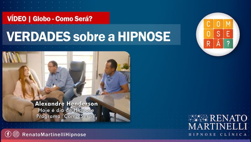 BLOG Site- Verdades sobre a Hipnose Programa ‘Como Será’ - Globo