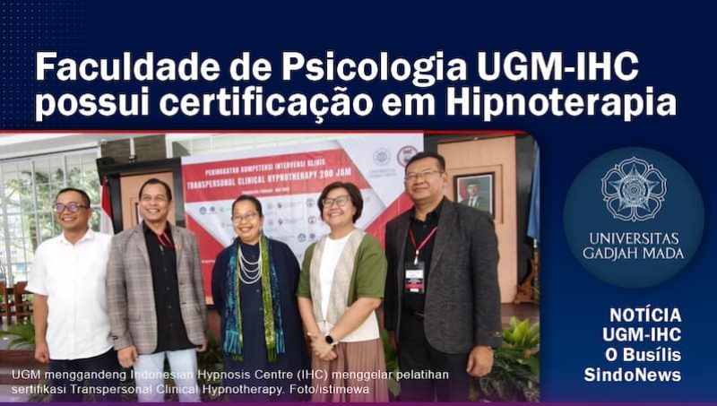 Faculdade de Psicologia UGM-IHC possui certificação em Hipnoterapia Clínica